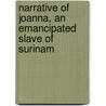 Narrative of Joanna, an Emancipated Slave of Surinam by John Gabriel Stedman
