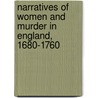 Narratives Of Women And Murder In England, 1680-1760 door Kirsten T. Saxton