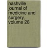 Nashville Journal of Medicine and Surgery, Volume 26 door Onbekend