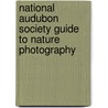 National Audubon Society Guide to Nature Photography by Tim Fitzharris