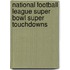 National Football League Super Bowl Super Touchdowns