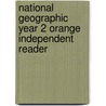 National Geographic Year 2 Orange Independent Reader door Onbekend