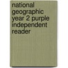 National Geographic Year 2 Purple Independent Reader by Unknown