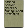 National Portrait Gallery of Distinguished Americans door H.J. Herring