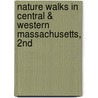 Nature Walks in Central & Western Massachusetts, 2nd door Rene Laubach