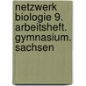 Netzwerk Biologie 9. Arbeitsheft. Gymnasium. Sachsen door Onbekend
