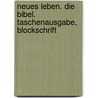 Neues Leben. Die Bibel. Taschenausgabe, Blockschrift by Unknown