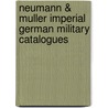 Neumann & Muller Imperial German Military Catalogues door Joe Robinson