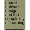 Neural Network Design and the Complexity of Learning door J. Stephen Judd