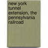 New York Tunnel Extension, The Pennsylvania Railroad door Onbekend