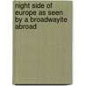 Night Side of Europe as Seen by a Broadwayite Abroad door Karl Kingsley Kitchen