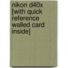 Nikon D40X [With Quick Reference Walled Card Inside] door Simon Stafford