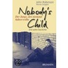 Nobody`s Child - Der Junge, den niemand haben wollte by Sir John Robinson