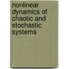 Nonlinear Dynamics Of Chaotic And Stochastic Systems by Vladimir Astakhov