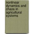Nonlinear Dynamics and Chaos in Agricultural Systems