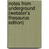 Notes From Underground (Webster's Thesaurus Edition)
