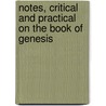 Notes, Critical And Practical On The Book Of Genesis door Onbekend