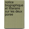 Notice Biographique Et Litteraire Sur Les Deux Poree door Charles Alleaume De Cugnon