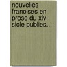 Nouvelles Franoises En Prose Du Xiv Sicle Publies... door Anonymous Anonymous