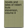 Novels and Tales of Robert Louis Stevenson, Volume 4 door William Ernest Henley