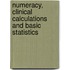 Numeracy, Clinical Calculations And Basic Statistics