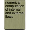 Numerical Computation Of Internal And External Flows by Charles Hirsch