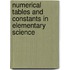 Numerical Tables And Constants In Elementary Science