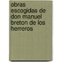 Obras Escogidas de Don Manuel Breton de Los Herreros