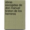 Obras Escogidas de Don Manuel Breton de Los Herreros door Manuel BretóN. De Herreros