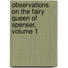 Observations On The Fairy Queen Of Spenser, Volume 1 door Thomas Warton