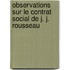 Observations Sur Le Contrat Social De J. J. Rousseau