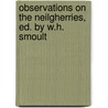 Observations on the Neilgherries, Ed. by W.H. Smoult by Robert Baikie