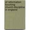 Of Reformation Touching Church-Discipline in England door Will Taliaferro Hale