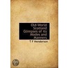 Old-World Scotland Glimpses Of Its Modes And Manners door T.F. Henderson