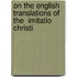 On The English Translations Of The  Imitatio Christi