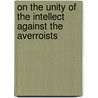 On The Unity Of The Intellect Against The Averroists door Saint Thomas Aquinas