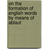 On the Formation of English Words by Means of Ablaut door Karl Warnke