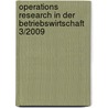 Operations Research in der Betriebswirtschaft 3/2009 door Onbekend