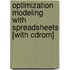 Optimization Modeling With Spreadsheets [with Cdrom]