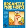 Organize Your Photos with Adobe Photoshop Elements 3 by Michael Slater