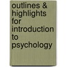 Outlines & Highlights for Introduction to Psychology by Reviews Cram101 Textboo