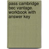 Pass Cambridge Bec Vantage. Workbook With Answer Key door Onbekend