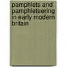 Pamphlets And Pamphleteering In Early Modern Britain by Raymond Joad