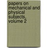 Papers On Mechanical And Physical Subjects, Volume 2 by O. Reynolds