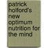 Patrick Holford's New Optimum Nutrition For The Mind