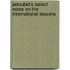 Peloubet's Select Notes On The International Lessons
