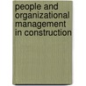 People And Organizational Management In Construction door Shamil Naoum