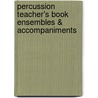 Percussion Teacher's Book Ensembles & Accompaniments door Trinity Guildhall