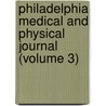 Philadelphia Medical And Physical Journal (Volume 3) door Benjamin Smith Barton
