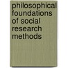 Philosophical Foundations of Social Research Methods door Malcom Williams